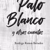 Palo Blanco y otros cuentos