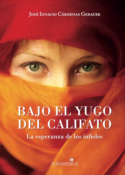 Bajo el yugo del Califato. La esperanza de los infieles