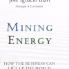 Mining Energy - How the business can lift up the world