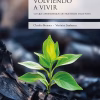Volviendo a vivir - Lo que aprendemos de nuestros pacientes