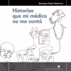 Historias que mi médico no me contó