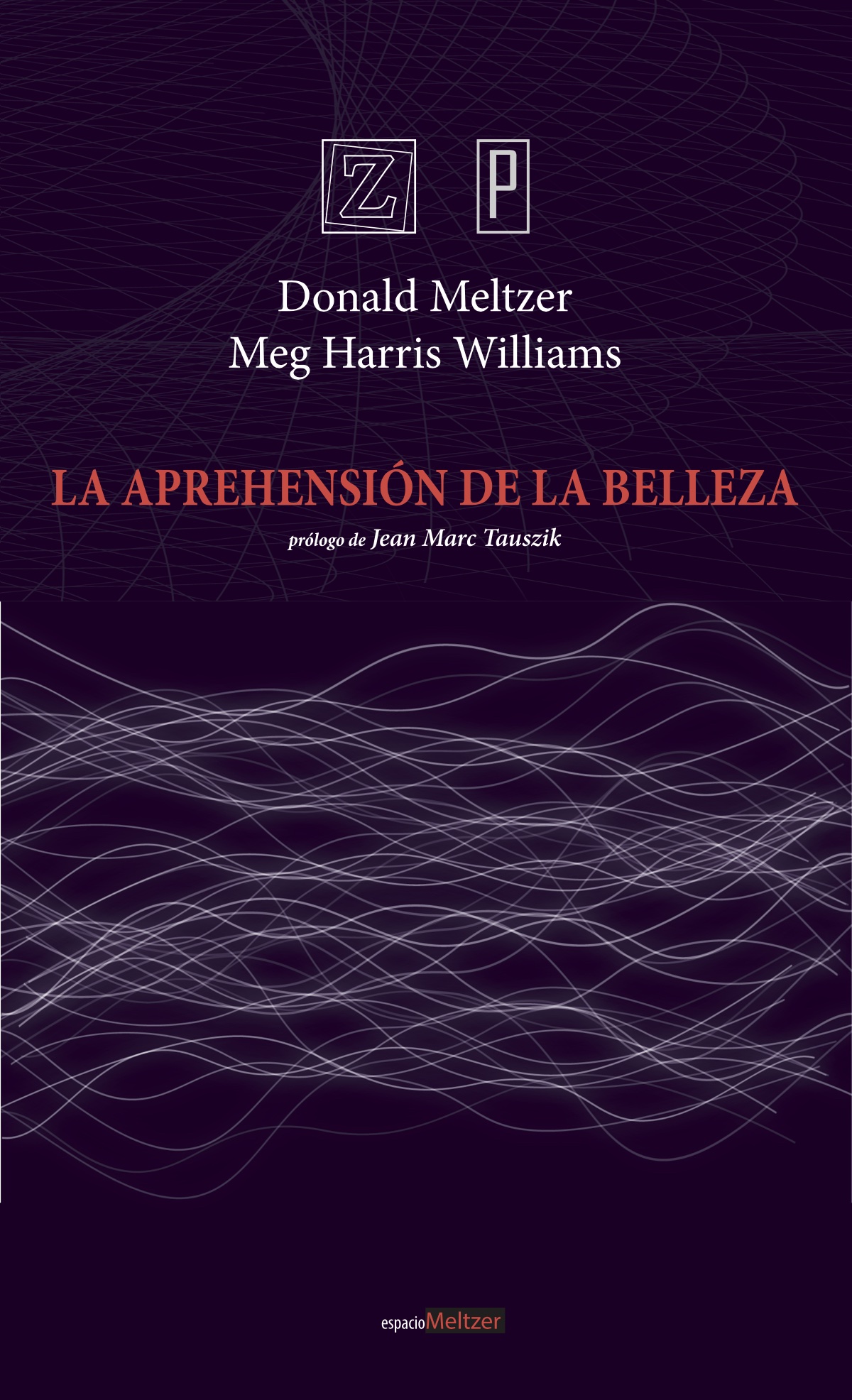 Donald Meltzer / Meg Harris Williams – La aprehensión de la belleza