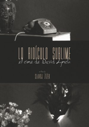 Slavoj Zizek - Lo ridículo sublime (el cine de David Lynch)