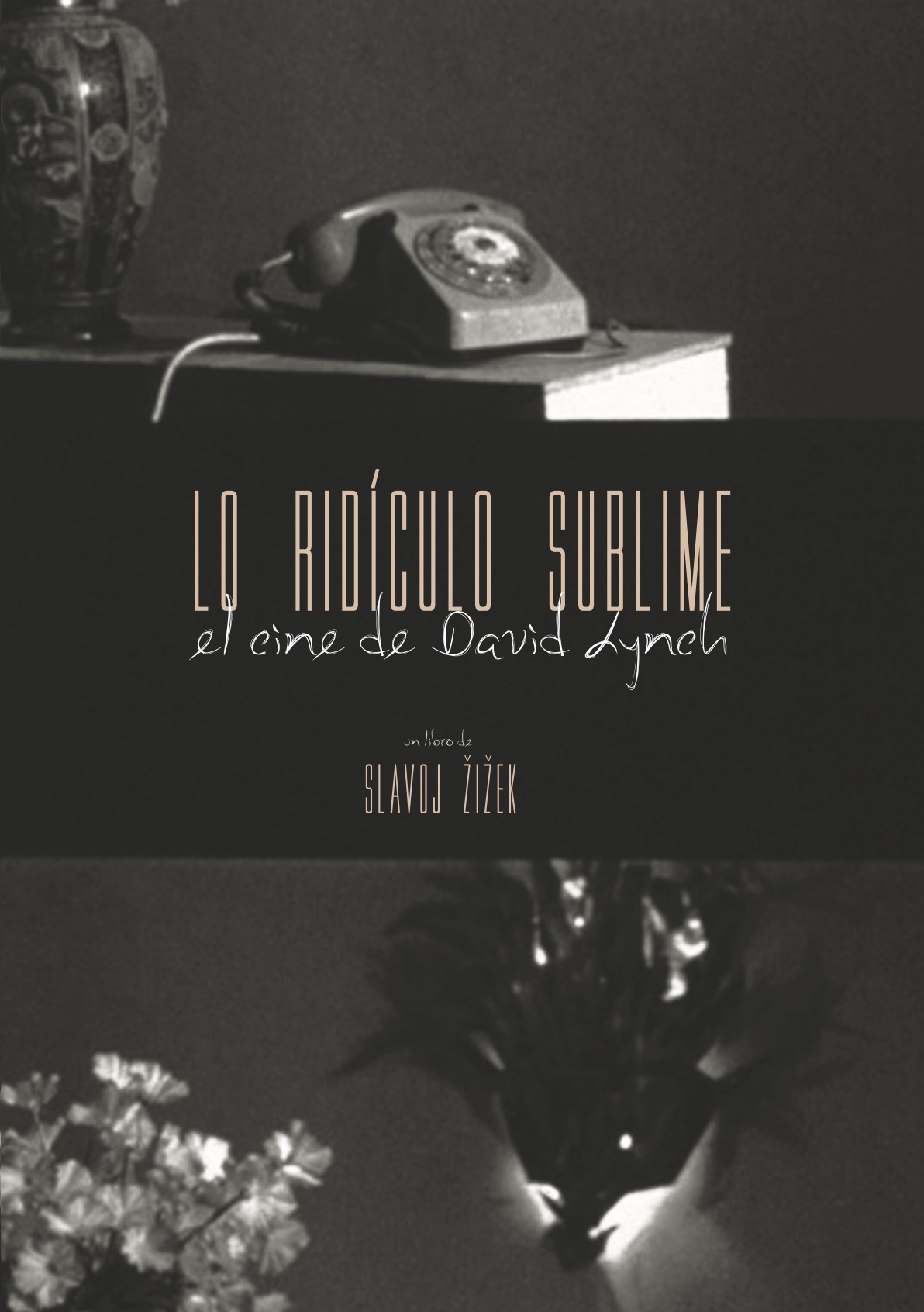 Slavoj Zizek – Lo ridículo sublime (el cine de David Lynch)