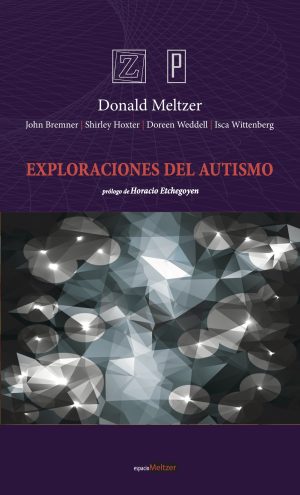 Donald Meltzer - Exploraciones del autismo