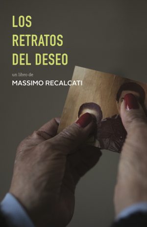 Massimo Recalcati - Los retratos del deseo